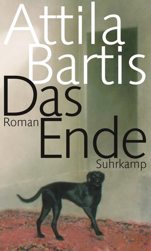 Das Ende von Bartis,  Attila, Mora,  Terézia