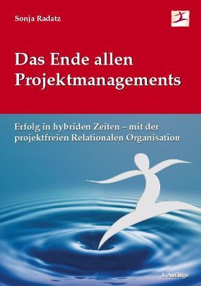 Das Ende allen Projektmanagements von Radatz,  Sonja