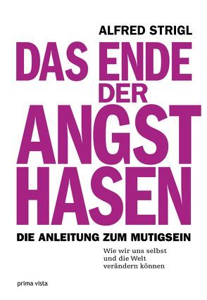 Das Ende der Angsthasen von Strigl,  Alfred