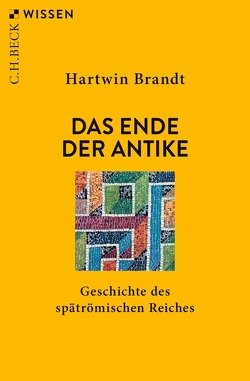 Das Ende der Antike von Brandt,  Hartwin