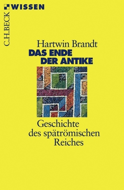 Das Ende der Antike von Brandt,  Hartwin