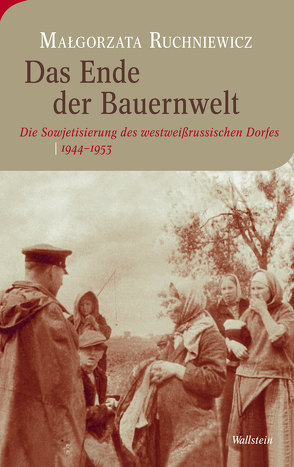 Das Ende der Bauernwelt von Krzoska,  Markus, Ruchniewicz,  Malgorzata, Stekel,  Sabine