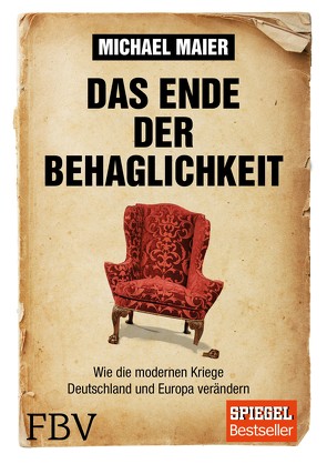 Das Ende der Behaglichkeit von Maier,  Dr. Michael