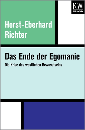 Das Ende der Egomanie von Richter,  Horst-Eberhard