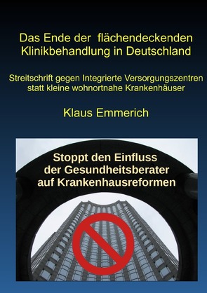 Das Ende der flächendeckenden Klinikbehandlung in Deutschland von Emmerich,  Klaus