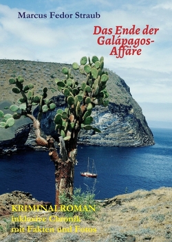 Das Ende der Galápagos-Affäre von Straub,  Marcus Fedor