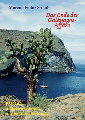 Das Ende der Galápagos-Affäre von Straub,  Marcus Fedor