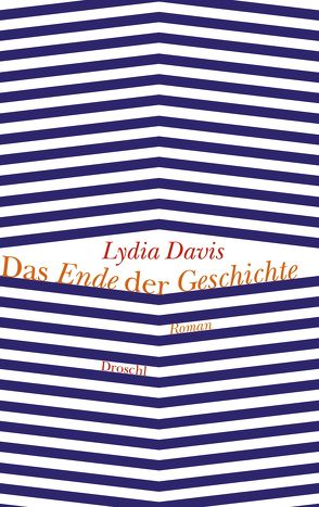 Das Ende der Geschichte von Davis,  Lydia, Hoffer,  Klaus