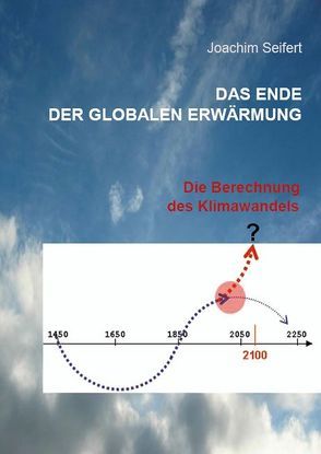 Das Ende der globalen Erwärmung von Seifert,  Joachim