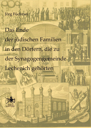 Das Ende der jüdischen Familien in den Dörfern, die zu der Synagogengemeinde Lechenich gehörten von Füchtner,  Jörg