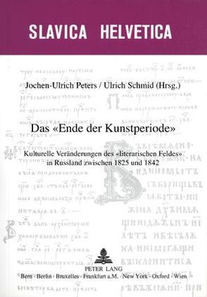 Das «Ende der Kunstperiode» von Peters,  Jochen-Ulrich, Schmid,  Ulrich