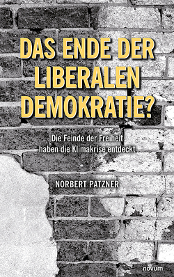 Das Ende der liberalen Demokratie? von Patzner,  Norbert