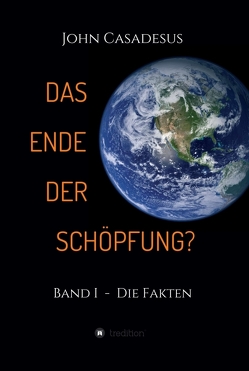 Das Ende der Schöpfung? von Casadesus,  John