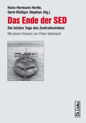 Das Ende der SED von Hertle,  Hans-Hermann, Steinbach,  Peter, Stephan,  Gerd-Rüdiger