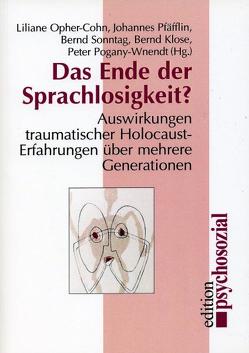 Das Ende der Sprachlosigkeit? von Klose,  Bernd, Opher-Cohn,  Liliane, Pfäfflin,  Johannes, Pogany-Wnendt,  Peter, Sonntag,  Bernd