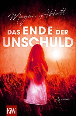 Das Ende der Unschuld von Abbott,  Megan, Bogdan,  Isabel