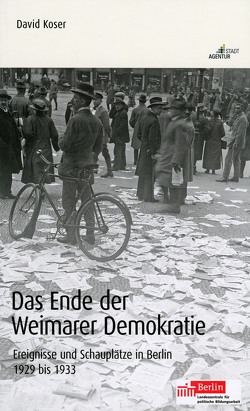 Das Ende der Weimarer Demokratie von Koser,  David