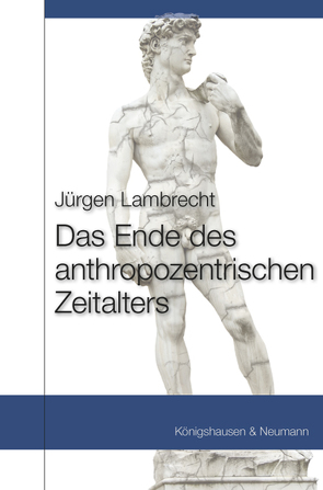 Das Ende des anthropozentrischen Zeitalters von Lambrecht,  Jürgen