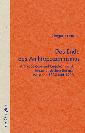 Das Ende des Anthropozentrismus von Streim,  Gregor