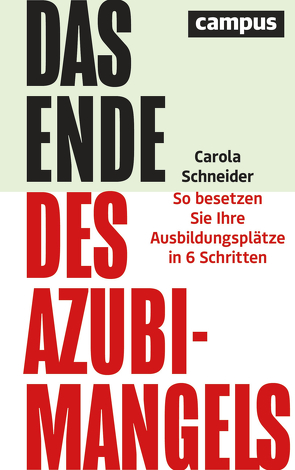Das Ende des Azubimangels von Schneider,  Carola