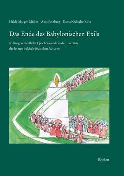 Das Ende des Babylonischen Exils von Feinberg,  Anat, Kolo,  Kamal Odischo, Müller,  Heidy Margrit