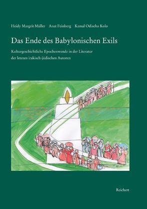 Das Ende des Babylonischen Exils von Feinberg,  Anat, Kolo,  Kamal Odischo, Müller,  Heidy Margrit