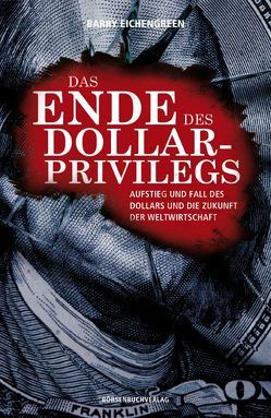 Das Ende des Dollar-Privilegs von Eichengreen,  Barry, Neumüller,  Egbert