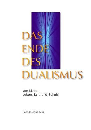 Das Ende des Dualismus von Lenz,  Hans J