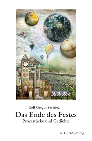 Das Ende des Festes von Seyfried,  Rolf Gregor