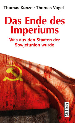 Das Ende des Imperiums von Kunze,  Thomas, Vogel,  Thomas