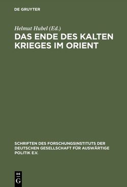 Das Ende des Kalten Krieges im Orient von Hübel,  Helmut