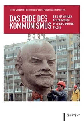 Das Ende des Kommunismus von Großbölting,  Thomas, Kollmorgen,  Raj, Möbius,  Sascha, Schmidt,  Rüdiger