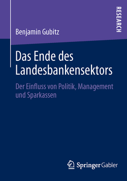 Das Ende des Landesbankensektors von Gubitz,  Benjamin