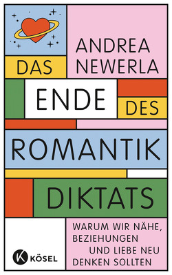 Das Ende des Romantikdiktats von Newerla,  Andrea