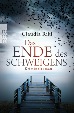 Das Ende des Schweigens von Rikl,  Claudia