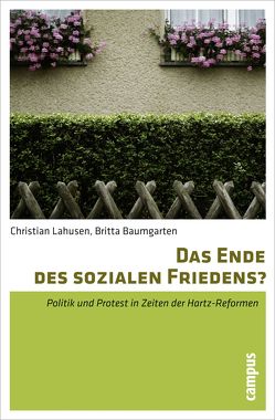 Das Ende des sozialen Friedens? von Baumgarten,  Britta, Lahusen,  Christian