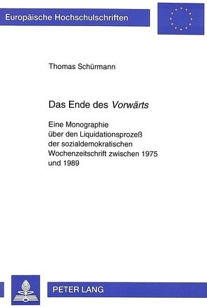 Das Ende des «Vorwärts» von Schürmann,  Thomas