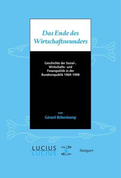 Das Ende des Wirtschaftswunders von Bökenkamp,  Gérard