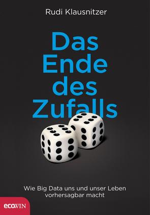 Das Ende des Zufalls von Klausnitzer,  Rudi