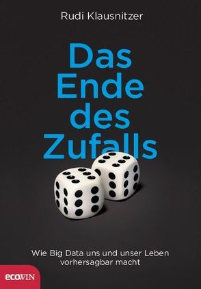 Das Ende des Zufalls von Klausnitzer,  Rudi