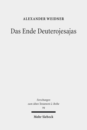 Das Ende Deuterojesajas von Weidner,  Alexander