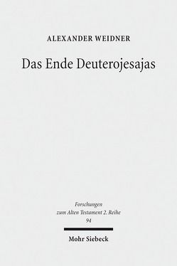Das Ende Deuterojesajas von Weidner,  Alexander