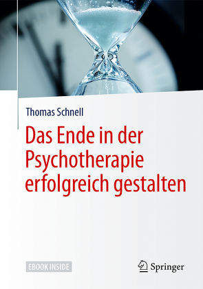 Das Ende in der Psychotherapie erfolgreich gestalten von Schnell,  Thomas, Styrsky,  Claudia