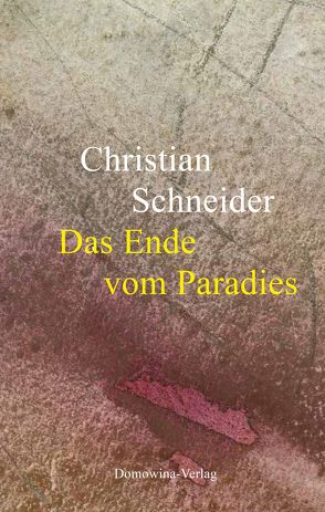 Das Ende vom Paradies von Koch,  Jurij, Schneider,  Christian
