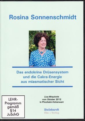 Das endokrine Drüsensystem und die Cakra-Energie aus miasmatischer Sicht von Sonnenschmidt,  Rosina