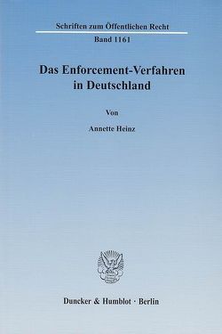 Das Enforcement-Verfahren in Deutschland. von Heinz,  Annette
