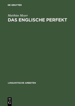 Das englische Perfekt von Meyer,  Matthias