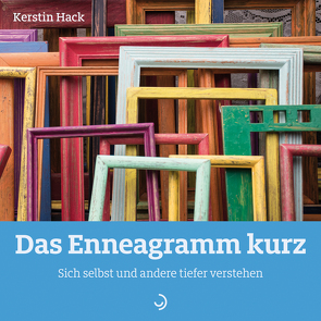 Das Enneagramm kurz von Hack,  Kerstin