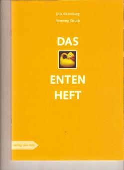 Das Entenheft von Keienburg,  Ulla, Struck,  Henning