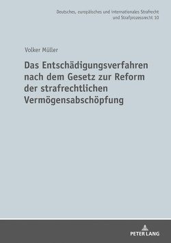 Das Entschädigungsverfahren nach dem Gesetz zur Reform der strafrechtlichen Vermögensabschöpfung von Mueller,  Volker